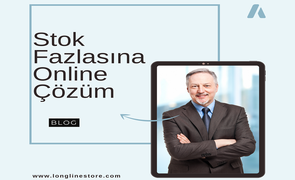 Stok Fazlasına Online Çözüm